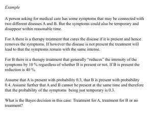 Example A person asking for medical care has some symptoms that... two different diseases A and B. But the symptoms could...