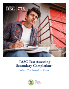 TASC Test Assessing Secondary Completion What You Need to Know ™