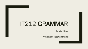 IT212 GRAMMAR Dr Mila Milani Present and Past Conditional