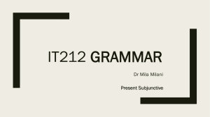 IT212 GRAMMAR Dr Mila Milani Present Subjunctive