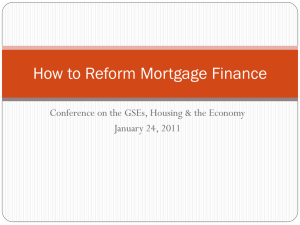 How to Reform Mortgage Finance January 24, 2011