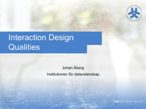 Interaction Design Qualities Johan Åberg Institutionen för datavetenskap