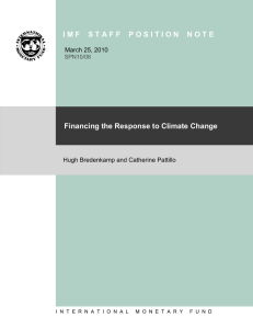 I M F    S T A F... Financing the Response to Climate Change Hugh Bredenkamp and Catherine Pattillo