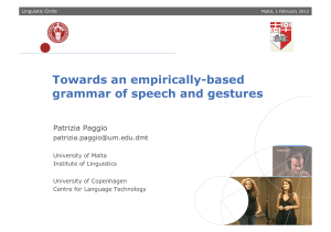 Towards an empirically-based grammar of speech and gestures Patrizia Paggio