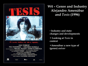 W4 – Genre and Industry Alejandro Amenábar Tesis Industry and state: