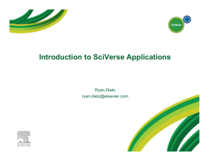 Introduction to SciVerse Applications Ryan Dietz
