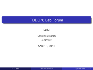 TDDC78 Lab Forum Lu Li April 13, 2016 Linköping University