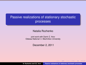 Passive realizations of stationary stochastic processes Natalia Rozhenko December 2, 2011