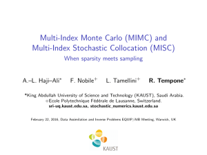 Multi-Index Monte Carlo (MIMC) and Multi-Index Stochastic Collocation (MISC) A.–L. Haji–Ali