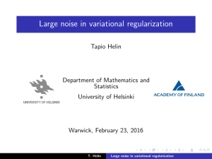 Large noise in variational regularization Tapio Helin Department of Mathematics and Statistics