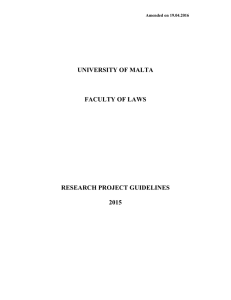 UNIVERSITY OF MALTA  FACULTY OF LAWS RESEARCH PROJECT GUIDELINES