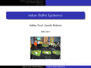Indian Buet Epidemics Ashley Ford, Gareth Roberts EEE 2010 Epidemic Models and Inference