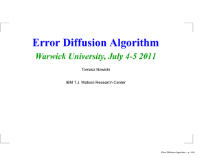 Error Diffusion Algorithm Warwick University, July 4-5 2011 Tomasz Nowicki