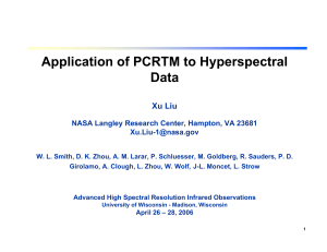 Application of PCRTM to Hyperspectral Data Xu Liu