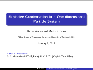 Explosive Condensation in a One-dimensional Particle System January 7, 2013