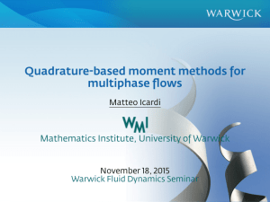 Quadrature-based moment methods for multiphase ﬂows Mathematics Institute, University of Warwick Matteo Icardi