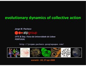 evolutionary dynamics of collective action PORTUGAL warwick - UK, 27-apr-2009