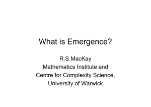 What is Emergence? R.S.MacKay Mathematics Institute and Centre for Complexity Science,
