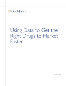 Using Data to Get the Right Drugs to Market Faster December 2012