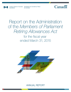 Report on the Administration Members of Parliament Retiring Allowances Act