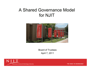 A Shared Governance Model for NJIT Board of Trustees April 7, 2011