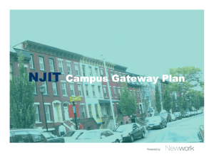NJIT Campus Gateway Plan Presented by: