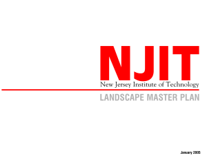 NJIT LANDSCAPE MASTER PLAN New Jersey Institute of Technology January 2005