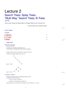 Lecture 2 Search Trees: Splay Trees, ”Multi-Way” Search Trees, B-Trees TDDC32