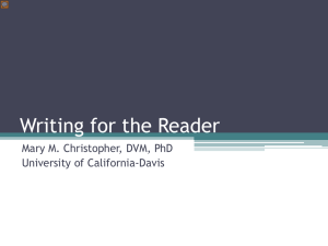 Writing for the Reader Mary M. Christopher, DVM, PhD University of California-Davis