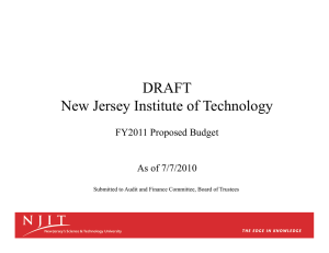 DRAFT New Jersey Institute of Technology FY2011 Proposed Budget As of 7/7/2010