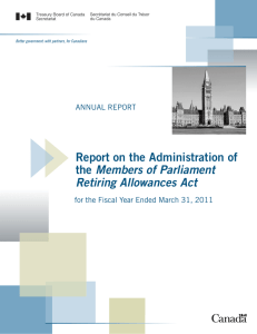 Report on the Administration of Members of Parliament Retiring Allowances Act ANNUAL REPORT