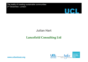 Julian Hart Lancefield Consulting Ltd www.urbanbuzz.org The reality of creating sustainable communities
