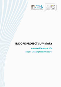   IMCORE PROJECT SUMMARY  Innovative Management for   Europe’s Changing Coastal Resource  