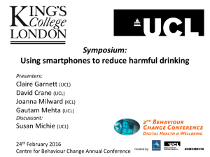 Symposium: Using smartphones to reduce harmful drinking Claire Garnett David Crane