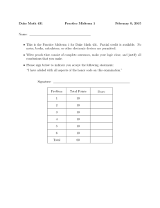 Duke Math 431 Practice Midterm 1 February 9, 2015 Name: