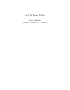 Math 261 Course Outline Joshua Maglione (with minor revisions by Dan Bates)