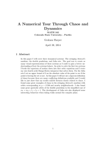 A Numerical Tour Through Chaos and Dynamics Graham Harper April 30, 2014