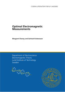 Optimal Electromagnetic Measurements Department of Electroscience Electromagnetic Theory