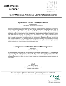 Mathematics Seminar Rocky Mountain Algebraic Combinatorics Seminar Algorithms for Genome Assembly and Analysis