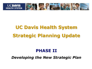 UC Davis Health System Strategic Planning Update PHASE II