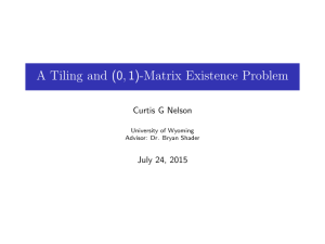 A Tiling and (0, 1)-Matrix Existence Problem Curtis G Nelson