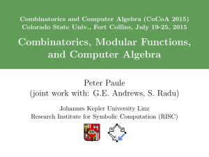 Combinatorics, Modular Functions, and Computer Algebra Peter Paule