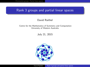 Rank 3 groups and partial linear spaces David Raithel July 21, 2015