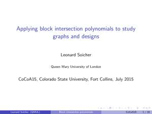 Applying block intersection polynomials to study graphs and designs Leonard Soicher