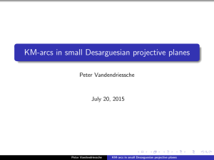 KM-arcs in small Desarguesian projective planes Peter Vandendriessche July 20, 2015