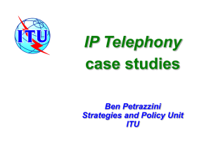 IP Telephony case studies Ben Petrazzini Strategies and Policy Unit