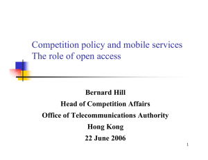 Competition policy and mobile services The role of open access Bernard Hill