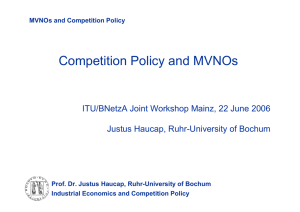 Competition Policy and MVNOs ITU/BNetzA Joint Workshop Mainz, 22 June 2006