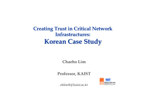 Korean Case Study Creating Trust in Critical Network Infrastructures: Chaeho Lim