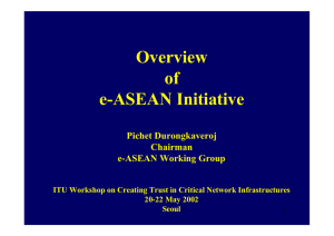 Overview of e-ASEAN Initiative Pichet Durongkaveroj